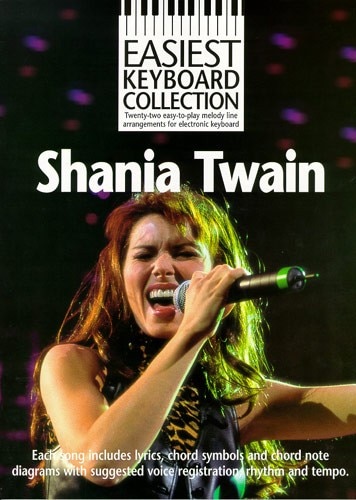 WISE PUBLICATIONS TWAIN SHANIA - SHANIA TWAIN - EASIEST KEYBOARD COLLECTION - KEYBOARD