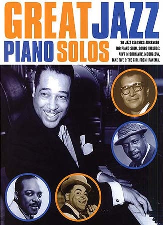 MUSIC SALES GREAT JAZZ PIANO SOLOS - 20 JAZZ CLASSICS