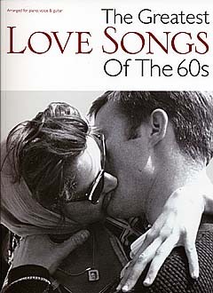MUSIC SALES THE GREATEST LOVE SONGS OF THE 60S MUSIC- PVG