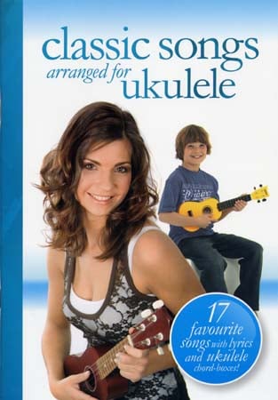 WISE PUBLICATIONS CLASSIC SONGS ARRANGED FOR UKULELE