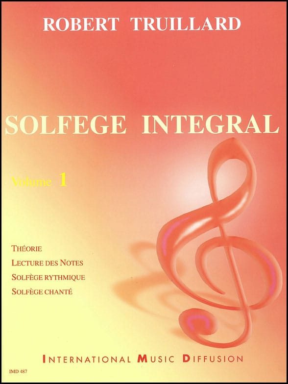 IMD ARPEGES TRUILLARD - LE SOLFEGE INTEGRAL VOL.1 