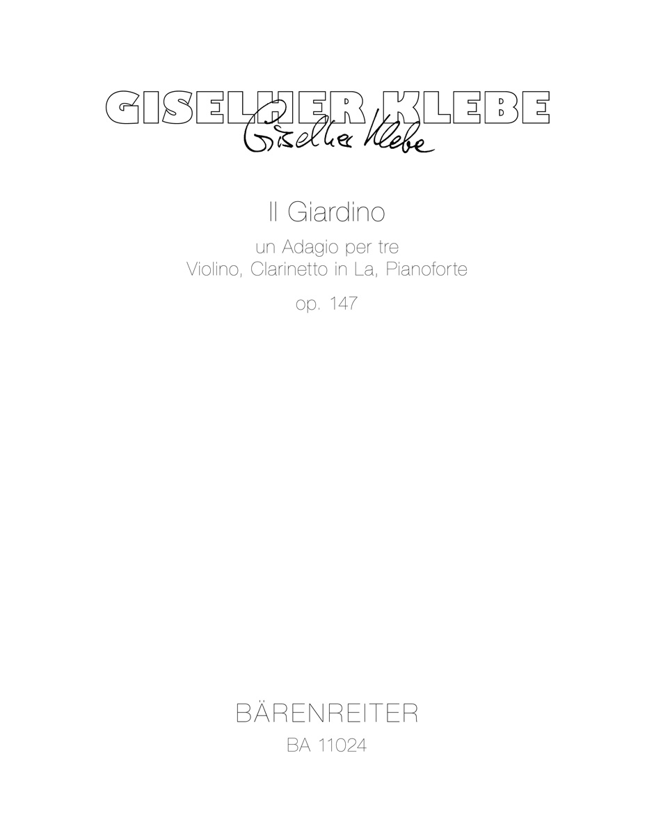 BARENREITER KLEBE GISELHER - IL GIARDINO OP.147