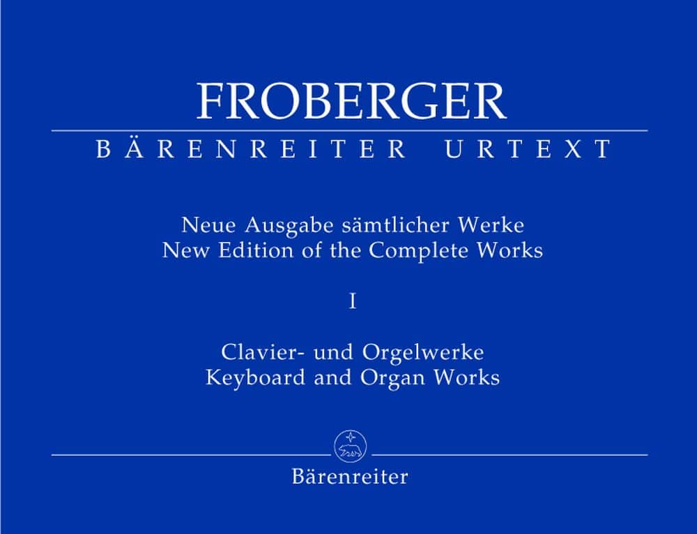BARENREITER FROBERGER J.J - NEW EDITION OF THE COMPLETE WORKS, VOL. 1 - ORGAN