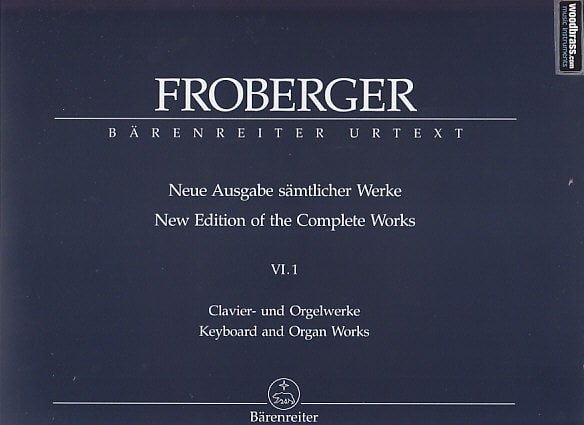 BARENREITER FROBERGER J. J. - NEUE AUSGABE SAMTLICHER WERKE VOL.VI.1 - CLAVIER, ORGELWERKE