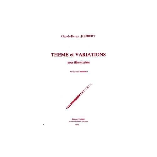 COMBRE JOUBERT CLAUDE-HENRY - THEME ET VARIATIONS - FLUTE ET PIANO