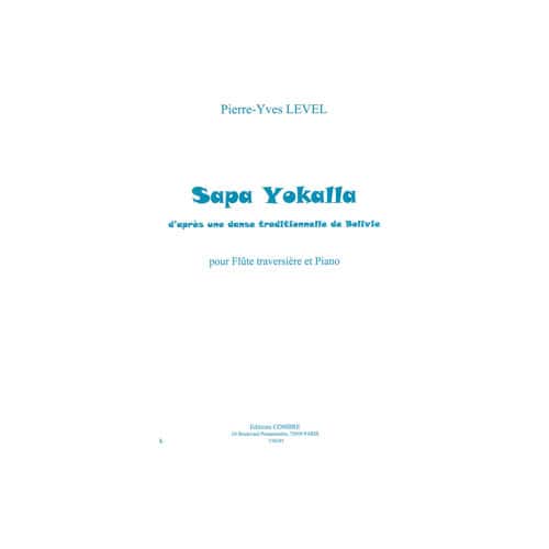 COMBRE LEVEL PIERRE-YVES - SAPA YOKALLA (D'APRES UNE DANSE DE BOLIVIE) - FLUTE ET PIANO