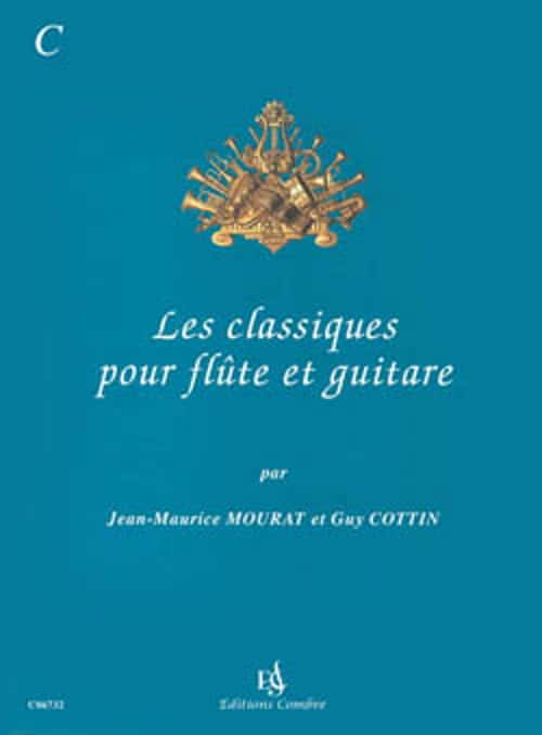 COMBRE MOURAT JEAN-MAURICE / COTTIN GUY - LES CLASSIQUES POUR FLUTE ET GUITARE VOL.C 