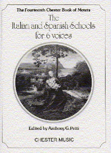 CHESTER MUSIC MUSICA VOCAL - PETTI THE ITALIAN AND SPANISH SCHOOLS FOR 6 VOICES