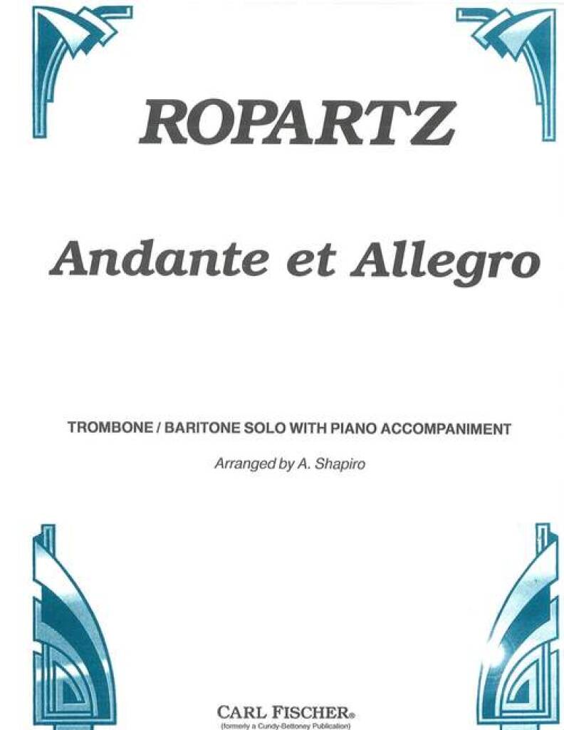 CARL FISCHER ROPARTZ - ANDANTE & ALLEGRO - TROMBONE & PIANO
