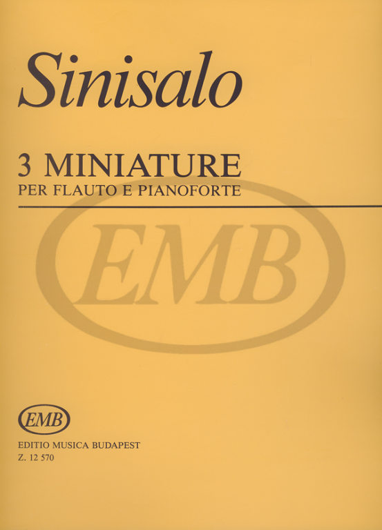 EMB (EDITIO MUSICA BUDAPEST) SINISALO - THREE MINIATURES - FLUTE ET PIANO