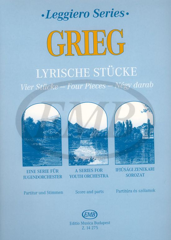 EMB (EDITIO MUSICA BUDAPEST) GRIEG E. - LYRISCHE STUCKE - STRING ORCHESTRA 