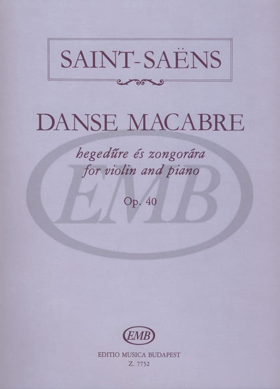 EMB (EDITIO MUSICA BUDAPEST) SAINT SAENS C. - DANZA MACABRA OP. 40 - VIOLON ET PIANO