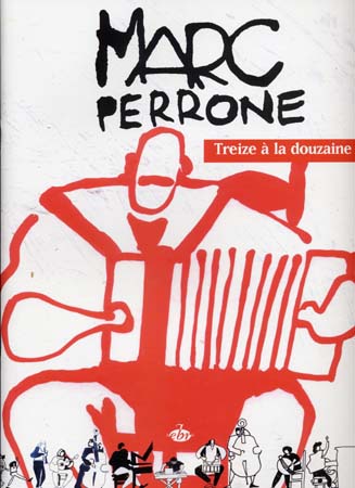 EDITIONS BOURGES R. PERRONE MARC - TREIZE A LA DOUZAINE - ACCORDEON