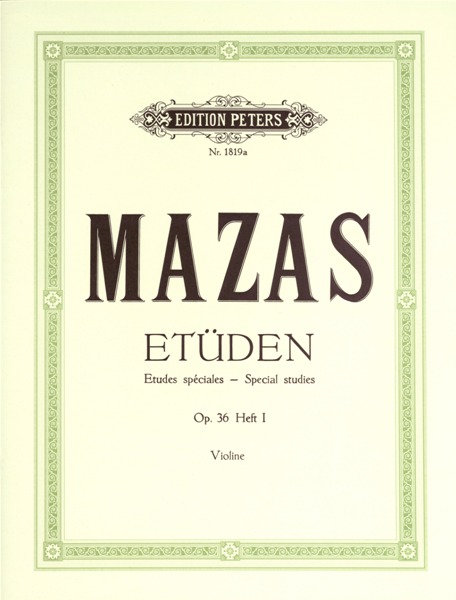EDITION PETERS MAZAS JACQUES-FEREOL - STUDIES OP.36 VOL.1: 'ETUDES SPECIALES' - VIOLIN