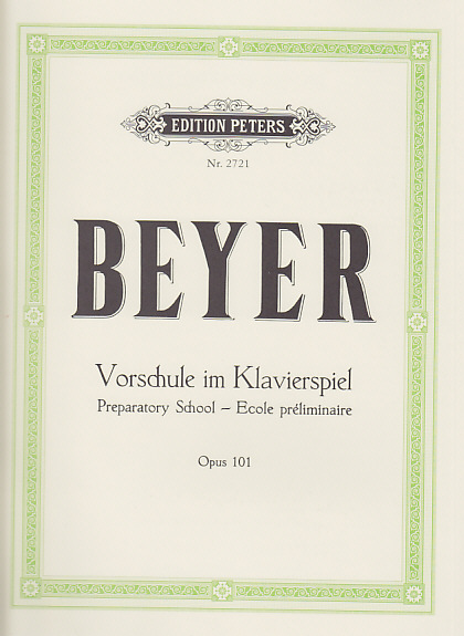 EDITION PETERS BEYER - METHODE PREPARATOIRE OP.101 - PIANO