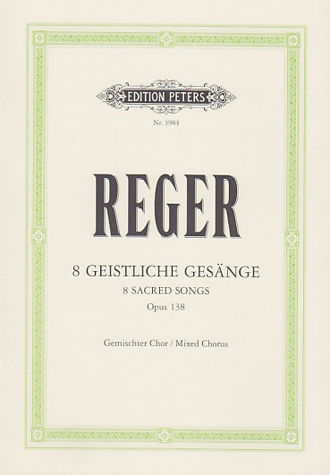 EDITION PETERS REGER M. - 8 GEISTLICHE GESÃ„NGE OP. 138 (PER 10 MINIMUM)