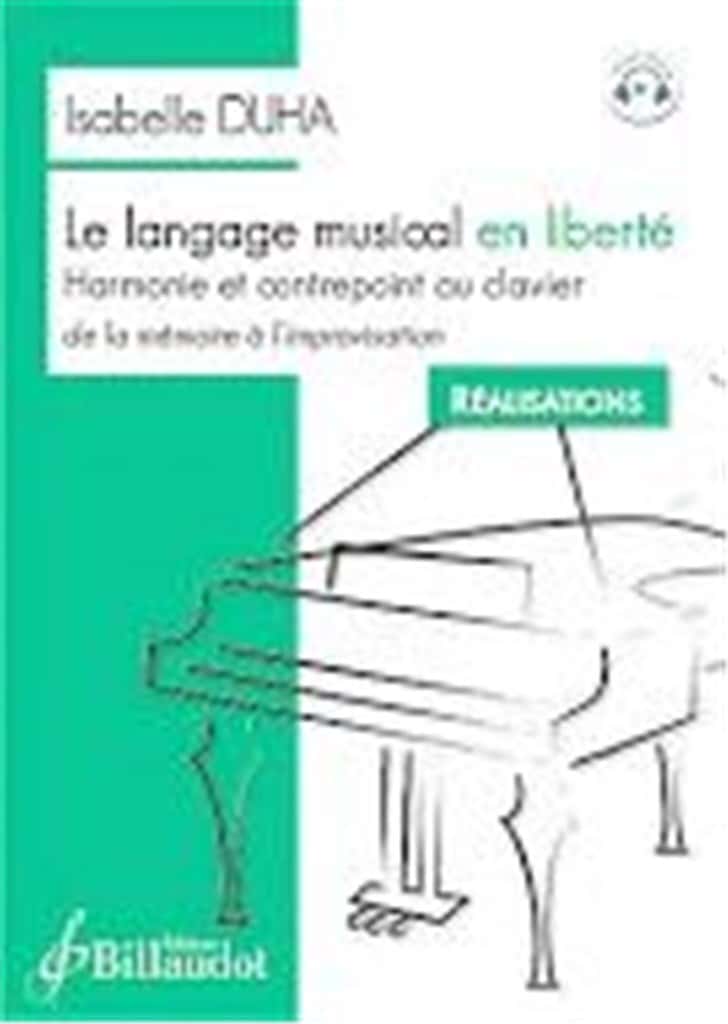 BILLAUDOT DUHA ISABELLE - LE LANGAGE MUSICAL EN LIBERTE - REALISATIONS