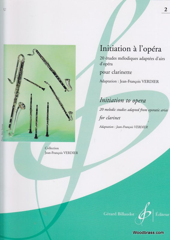 BILLAUDOT VERDIER J.F. - INITIATION A L'OPERA VOLUME 2 - CLARINETTE