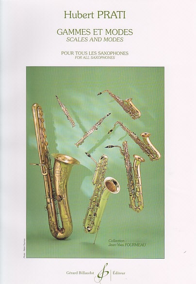 BILLAUDOT PRATI H. - GAMMES ET MODES POUR TOUS LES SAXOPHONES 