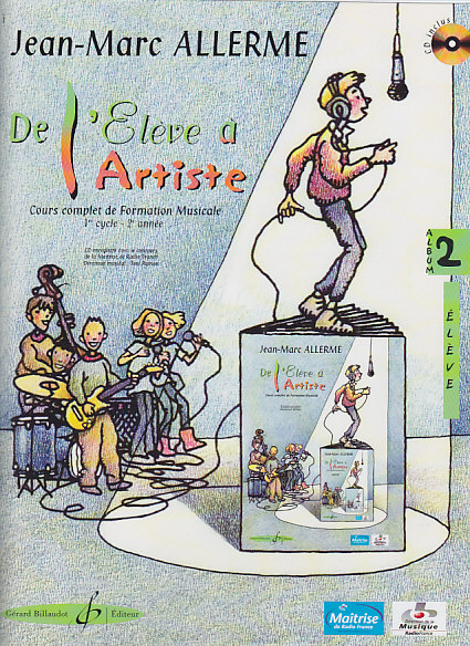 BILLAUDOT ALLERME JEAN-MARC - DE L'ELEVE A L'ARTISTE VOL.2 + CD - LIVRE DE L'ELEVE