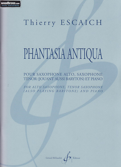 BILLAUDOT ESCAICH TH. - PHANTASIA ANTIQUA - SAXOPHONE ET PIANO 