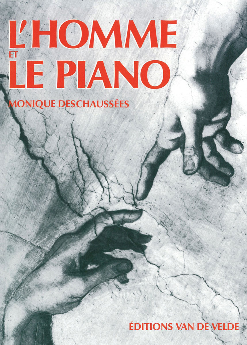 VAN DE VELDE DESCHAUSSEE MONIQUE - L'HOMME ET LE PIANO - PIANO