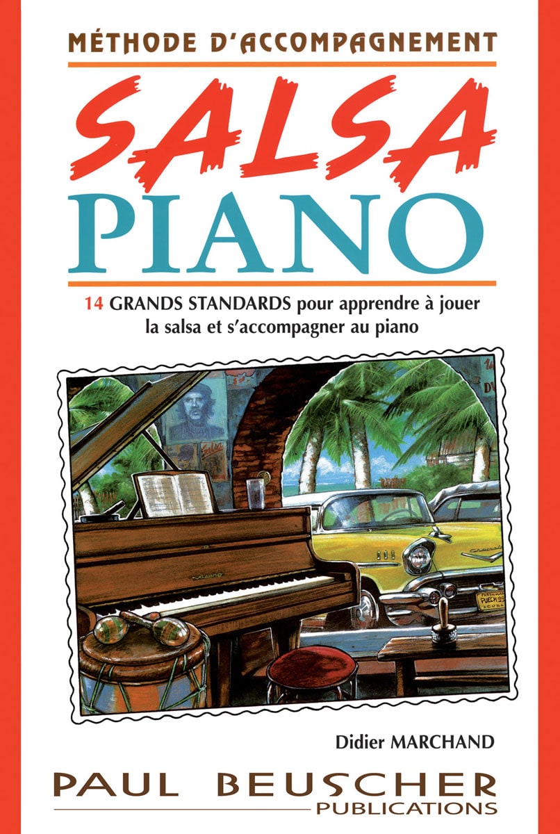 PAUL BEUSCHER PUBLICATIONS MARCHAND DIDIER - SALSA PIANO - MÉTHODE D'ACCOMPAGNEMENT