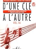 LEMOINE LAMARQUE E. / GOUDARD M.-J. - D'UNE CLE A L'AUTRE VOL.1A + CD