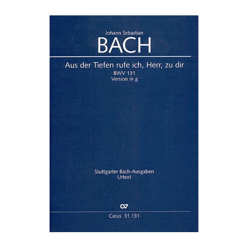 CARUS MUSICA VOCAL - BACH J.S. AUS DER TIEFEN RUFE ICH, HERR, ZU DIR, BWV 131 - VERSION IN G