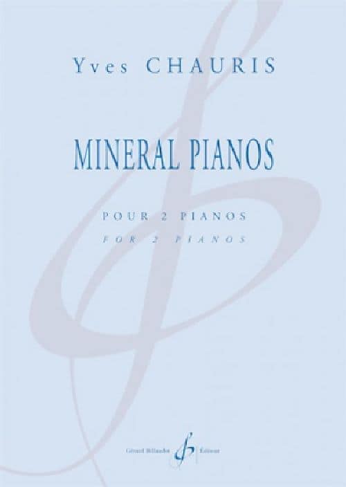 BILLAUDOT CHAURIS YVES - MINERAL PIANOS - 2 PIANOS