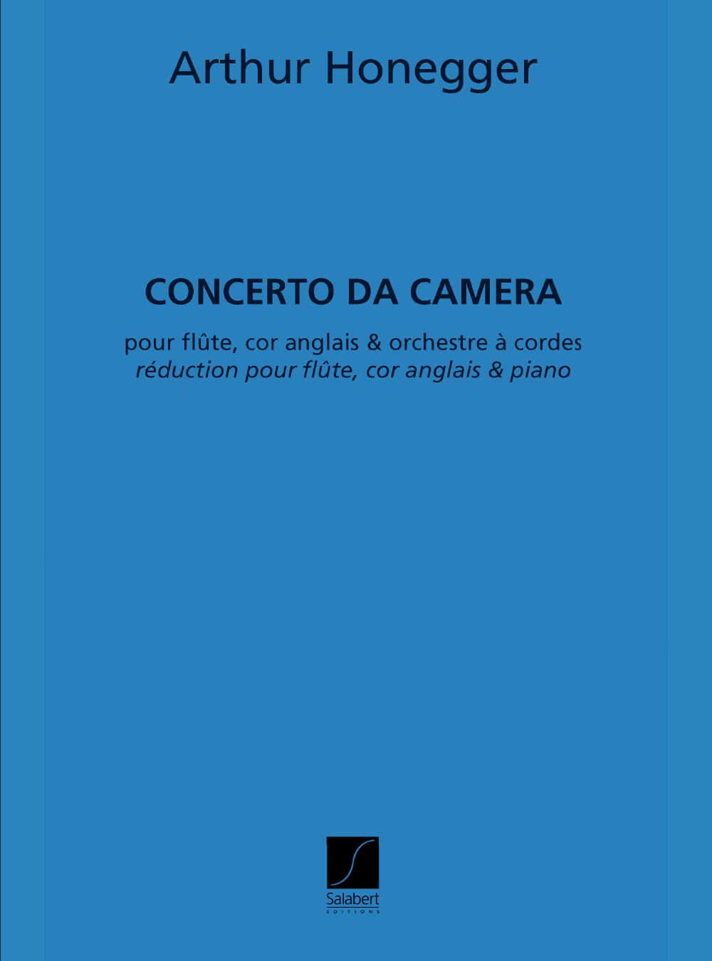 SALABERT HONEGGER - CONCERTO DA CAMERA - FLUTE ET COR