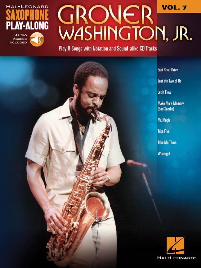 HAL LEONARD HAL LEONARD SAXOPHONE PLAY ALONG VOL.7 - GROVER WASHINGTON Jr 