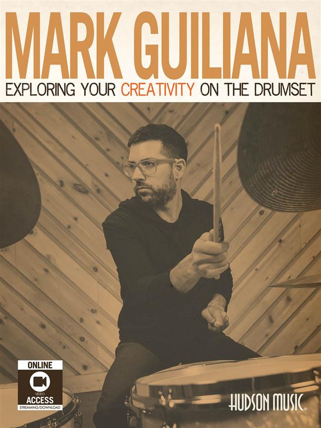 HAL LEONARD GUILIANA M. - EXPLORING YOUR CREATIVITY ON THE DRUMSET + VIDEO EN LIGNE 