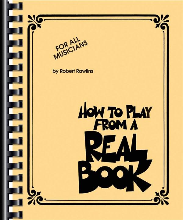HAL LEONARD RAWLINS R. - HOW TO PLAY FROM A REAL BOOK