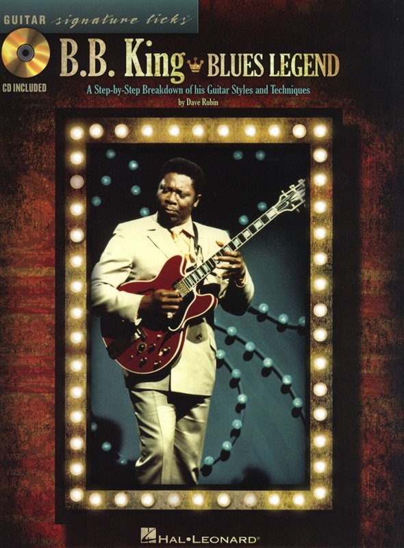 HAL LEONARD BB KING - BLUES LEGEND SIGNATURE LICKS STEP-BY-STEP GUITAR + CD - GUITAR