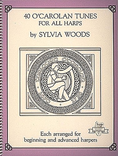 HAL LEONARD SYLVIA WOODS 40 O' CAROLAN TUNES FOR ALL HARPS - HARP