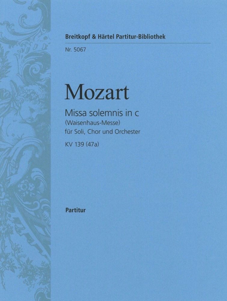 EDITION BREITKOPF MOZART WOLFGANG AMADEUS - MISSA SOLEMNIS C/C KV 139(47A) - SOLI, MIXED CHOIR, ORCHESTRA