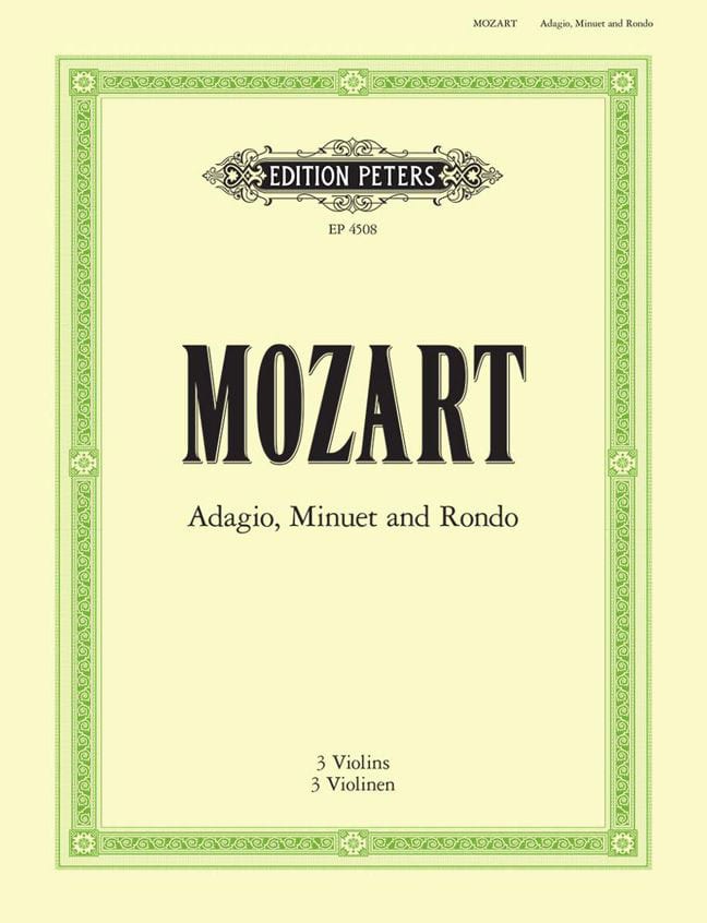 EDITION PETERS MOZART WOLFGANG AMADEUS - ADAGIO, MINUET AND RONDO K356 - VIOLIN ENSEMBLE