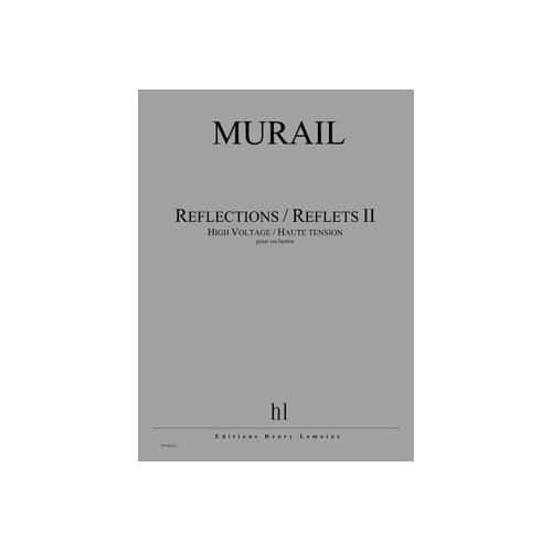 LEMOINE MURAIL TRISTAN - REFLECTIONS / REFLETS II - CONDUCTEUR 