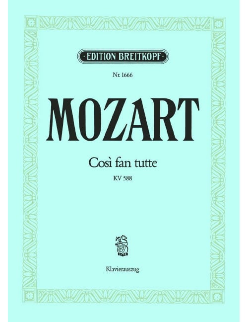 EDITION BREITKOPF MOZART WOLFGANG AMADEUS - COSI FAN TUTTE KV 588 - PIANO