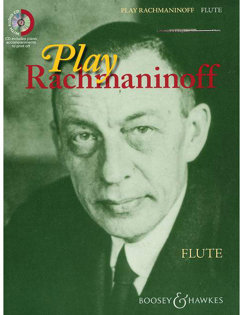 BOOSEY & HAWKES RACHMANINOFF SERGEI - PLAY RACHMANINOFF + CD - FLUTE, PIANO