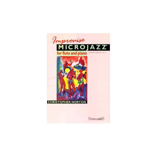 BOOSEY & HAWKES NORTON CHRISTOPHER - IMPROVISE MICROJAZZ - FLUTE, PIANO