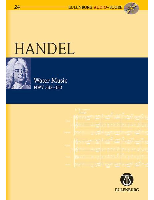 EULENBURG HAENDEL GEORG FRIEDRICH - WATER MUSIC HWV 348-350 - ORCHESTRA