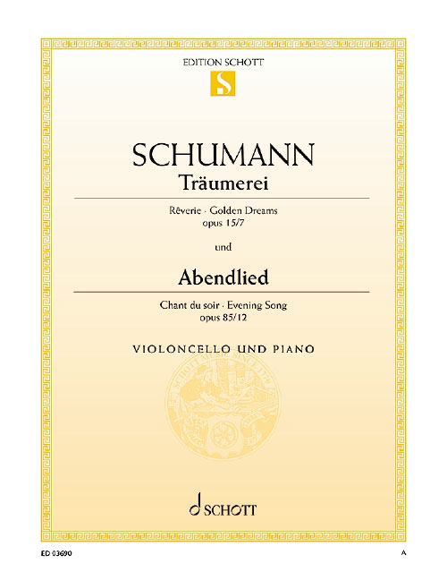 SCHOTT SCHUMANN ROBERT - TRAUMEREI / ABENDLIED OP. 15/7 UND 85/12 - CELLO AND PIANO