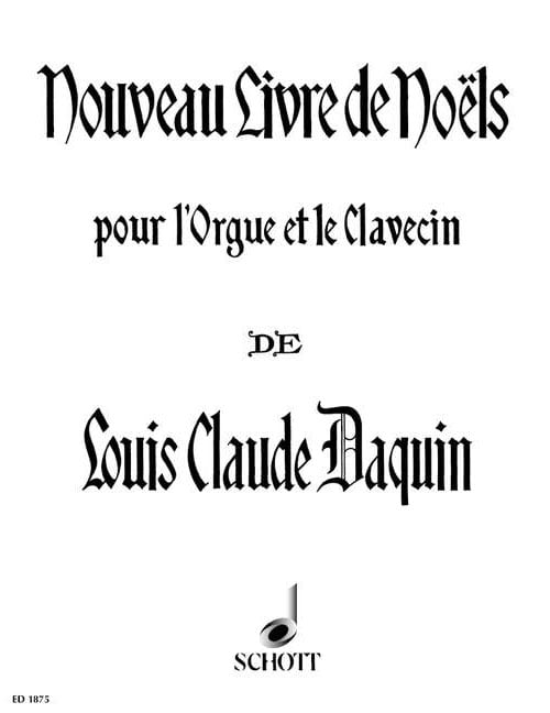 SCHOTT DAQUIN LOUIS-CLAUDE - NOUVEAU LIVRE DE NOELS - HARPSICHORD