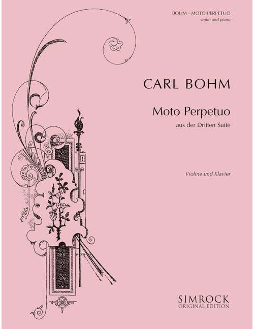SIMROCK BOHM CARL - MOTO PERPETUO IN D - VIOLIN AND PIANO