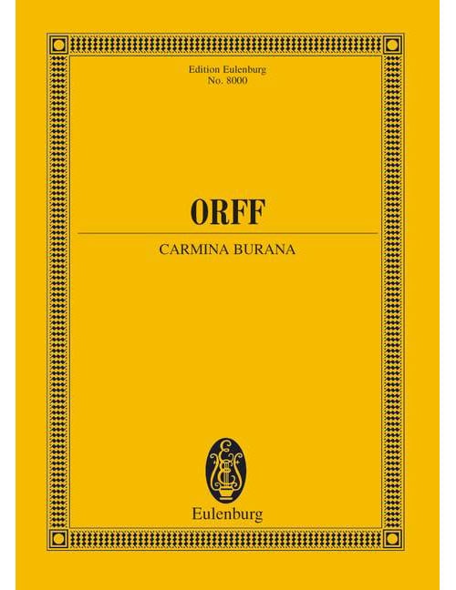 EULENBURG ORFF CARL - CARMINA BURANA - SOLOISTS (STBAR), MIXED CHOIR (SATB), CHILDREN'S CHOIR AND ORCHESTRA