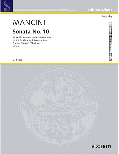 SCHOTT MANCINI FRANCESCO - SONATA NO 10 B MINOR - TREBLE RECORDER AND BASSO CONTINUO