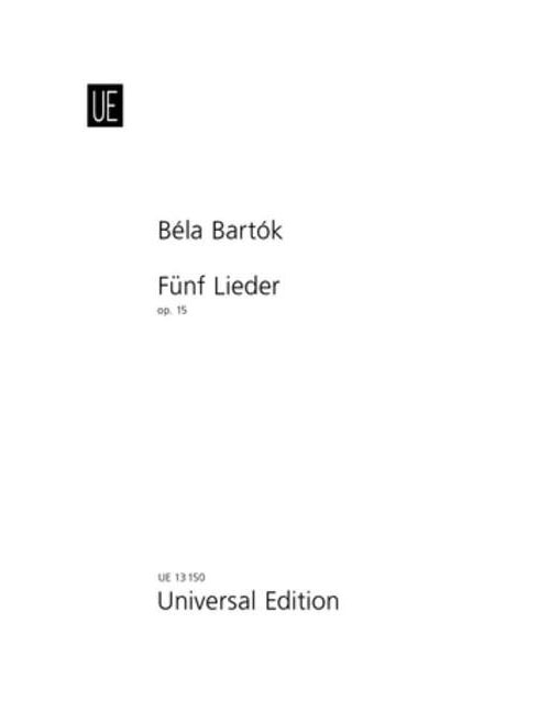 UNIVERSAL EDITION BARTOK B. - FIVE LIEDER OP.15 - VOICE AND PIANO