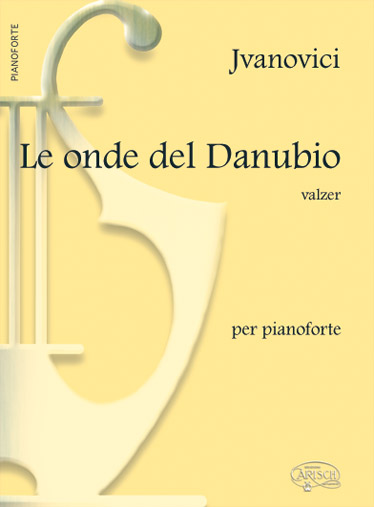 CARISCH IVANOVICI J. - LE ONDE DEL DANUBIO - PIANO